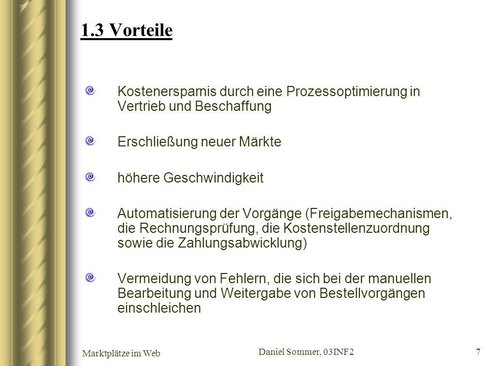 1.3 Vorteile Kostenersparnis durch eine Prozessoptimierung in Vertrieb und Beschaffung. Erschließung neuer Märkte.