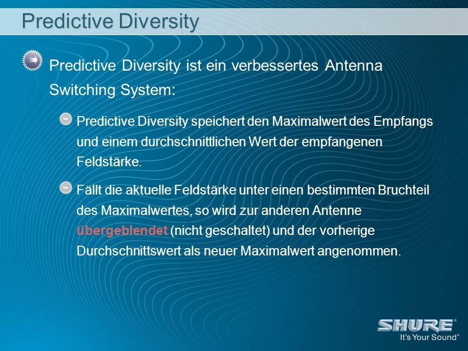 Predictive Diversity Predictive Diversity ist ein verbessertes Antenna Switching System: