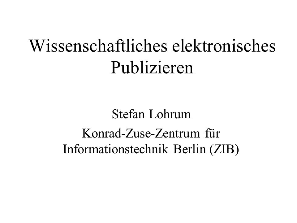Wissenschaftliches elektronisches Publizieren