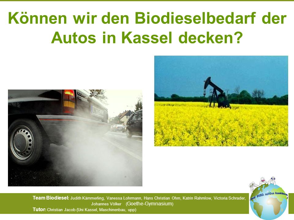 Können wir den Biodieselbedarf der Autos in Kassel decken