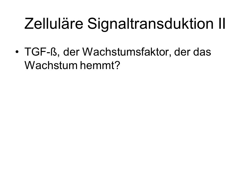 Zelluläre Signaltransduktion II