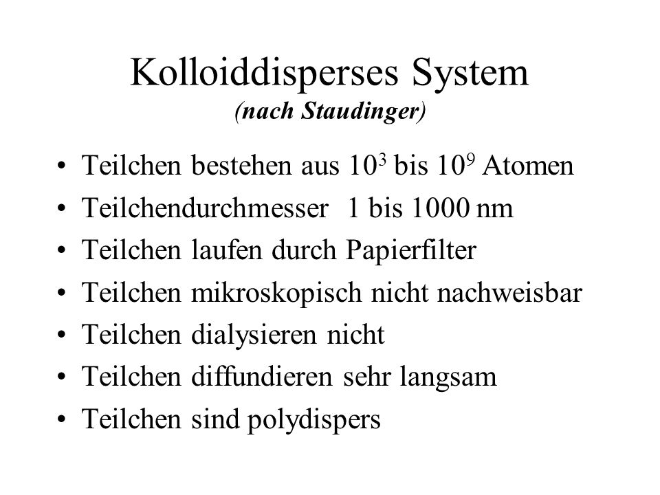Kolloiddisperses System (nach Staudinger)