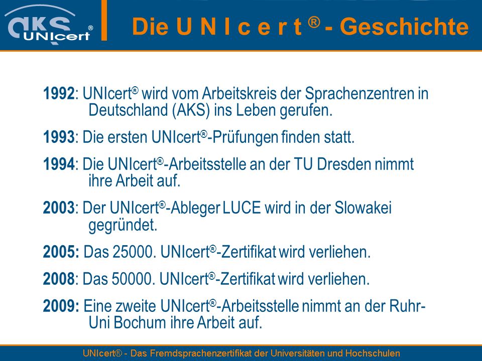 Die U N I c e r t ® - Geschichte