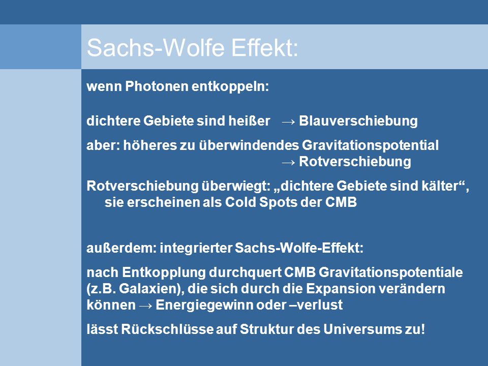 Sachs-Wolfe Effekt: wenn Photonen entkoppeln: