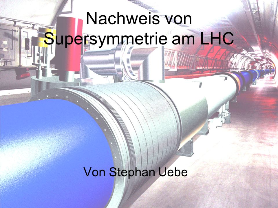 Nachweis von Supersymmetrie am LHC