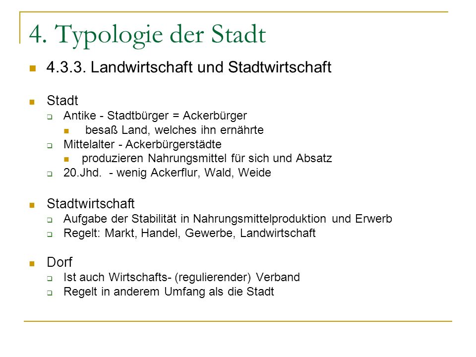 4. Typologie der Stadt Landwirtschaft und Stadtwirtschaft Stadt
