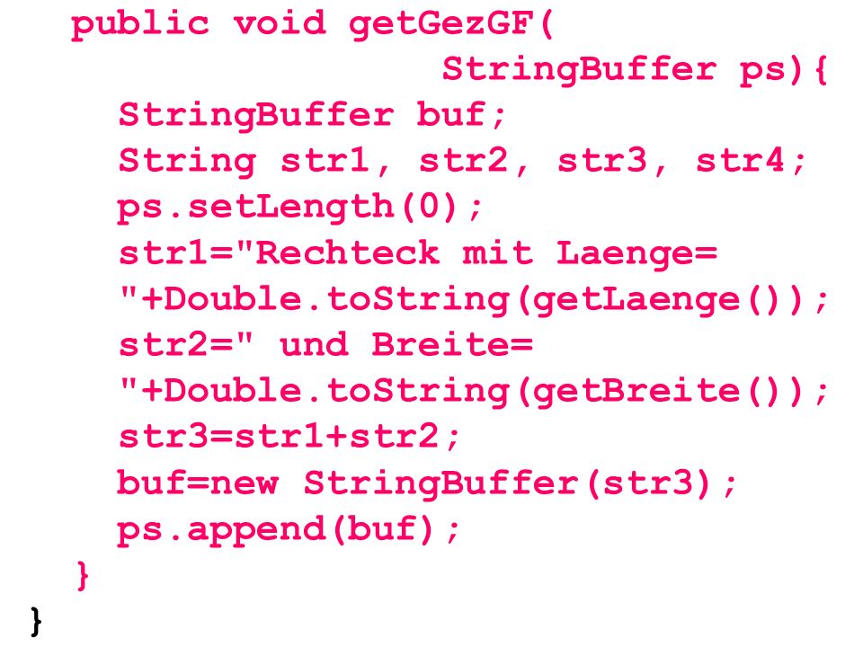 public void getGezGF( StringBuffer ps){ StringBuffer buf; String str1, str2, str3, str4; ps.setLength(0);