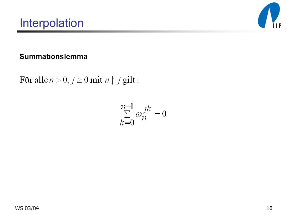 Interpolation Summationslemma WS 03/04