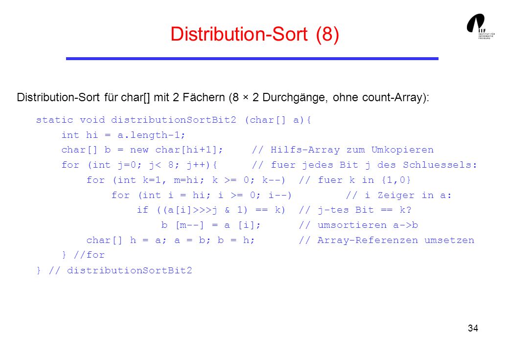 Distribution-Sort (8) Distribution-Sort für char[] mit 2 Fächern (8 × 2 Durchgänge, ohne count-Array):