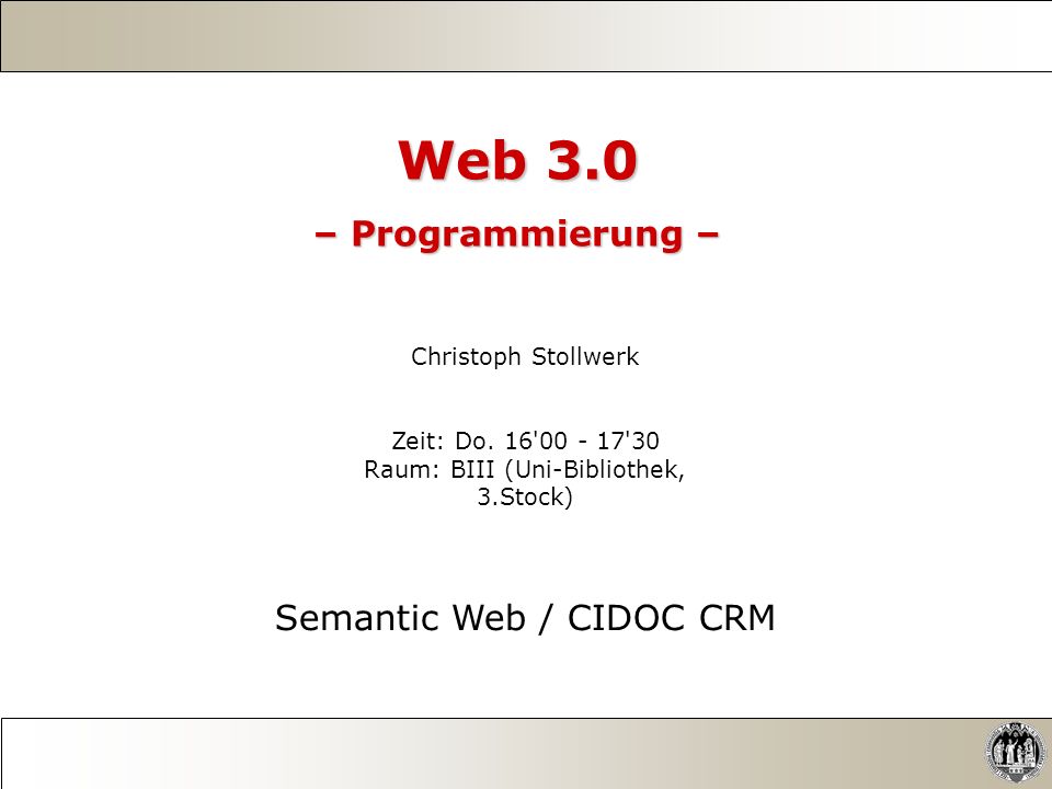 Web 3.0 – Programmierung – Semantic Web / CIDOC CRM