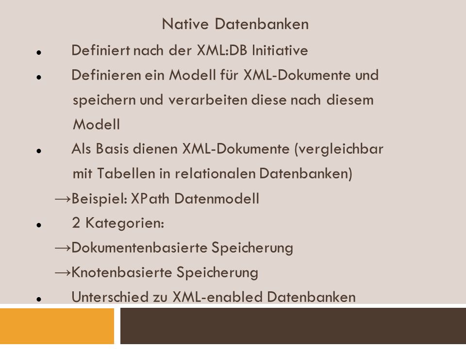 Native Datenbanken Definiert nach der XML:DB Initiative
