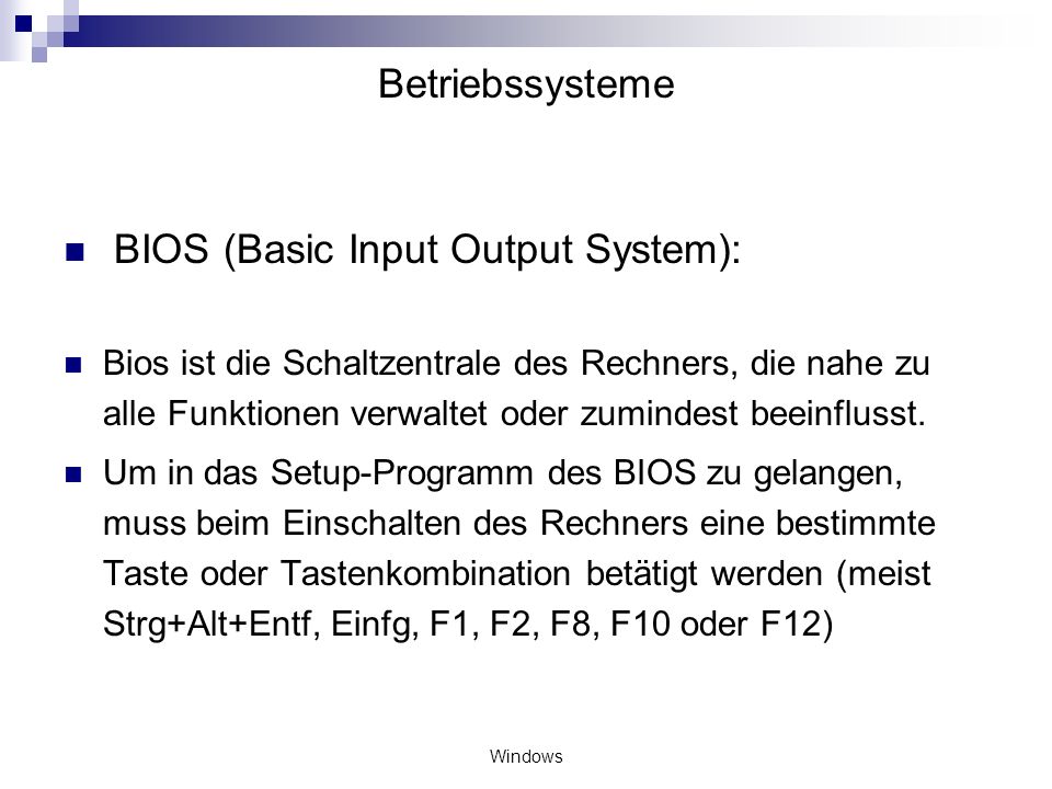 BIOS (Basic Input Output System):