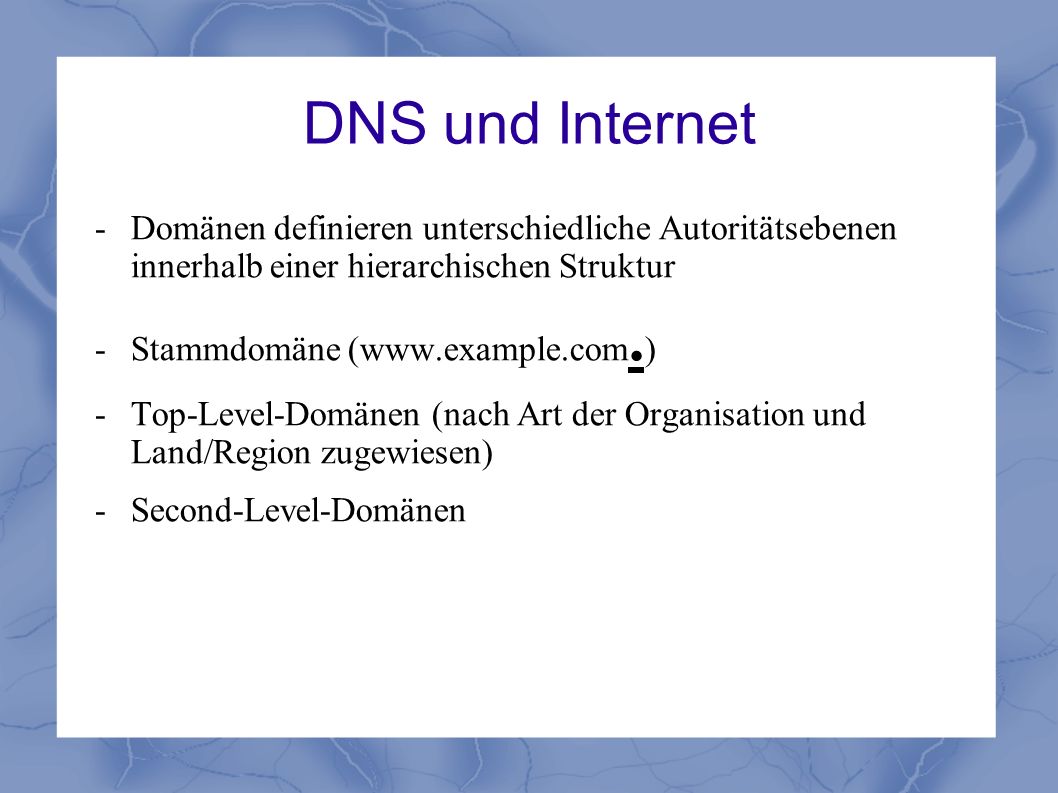 DNS und Internet - Domänen definieren unterschiedliche Autoritätsebenen innerhalb einer hierarchischen Struktur.