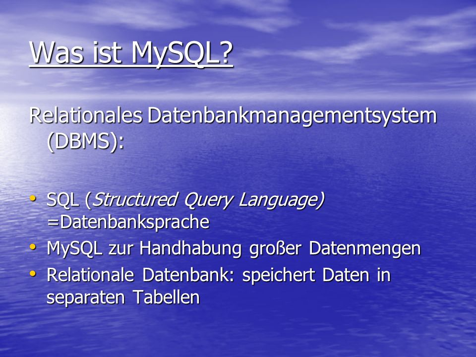 Was ist MySQL Relationales Datenbankmanagementsystem (DBMS):