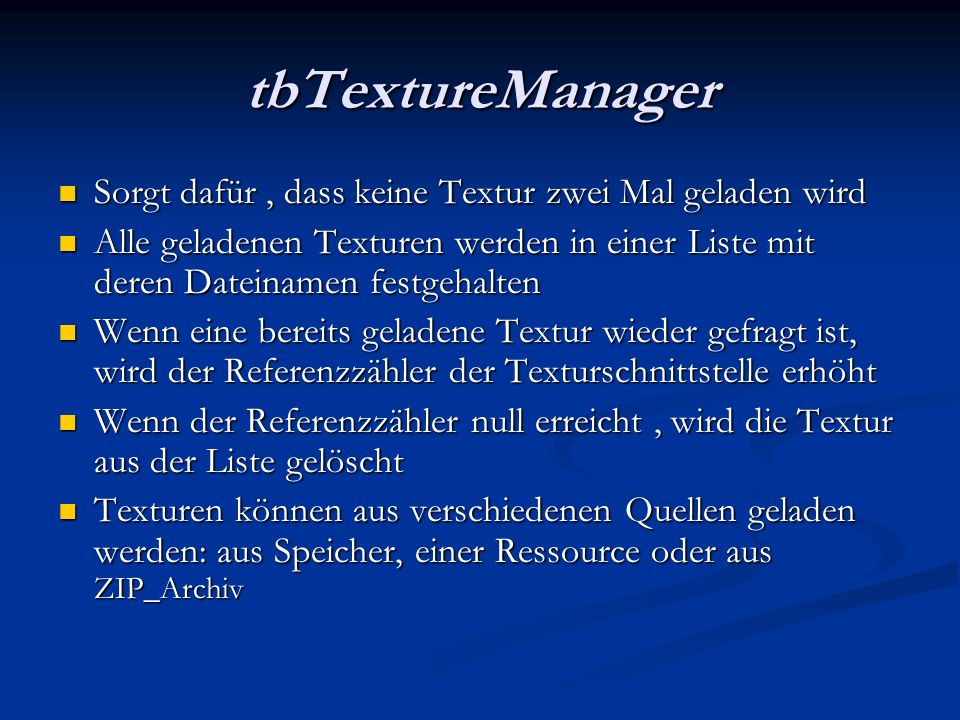 tbTextureManager Sorgt dafür , dass keine Textur zwei Mal geladen wird