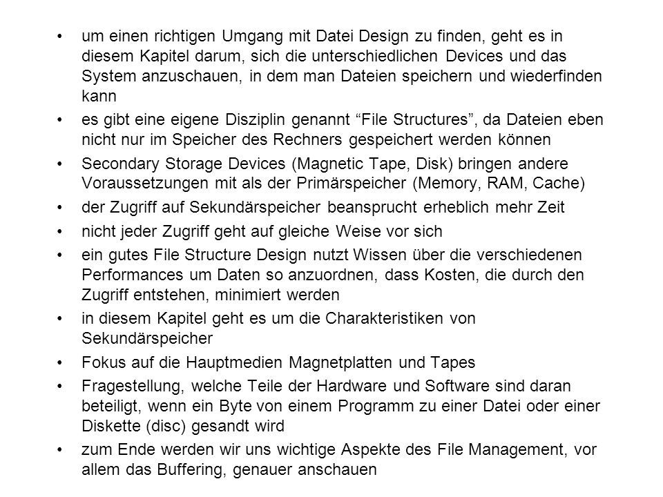 um einen richtigen Umgang mit Datei Design zu finden, geht es in diesem Kapitel darum, sich die unterschiedlichen Devices und das System anzuschauen, in dem man Dateien speichern und wiederfinden kann