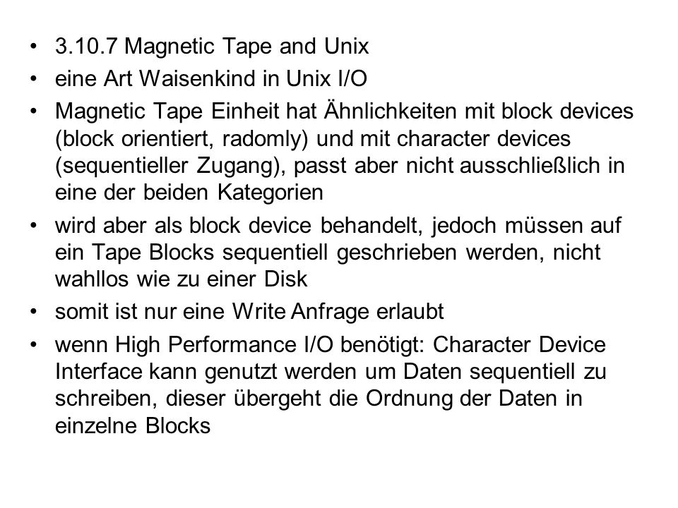 Magnetic Tape and Unix eine Art Waisenkind in Unix I/O.