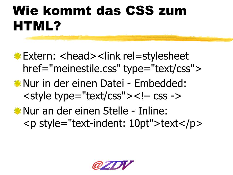 Wie kommt das CSS zum HTML