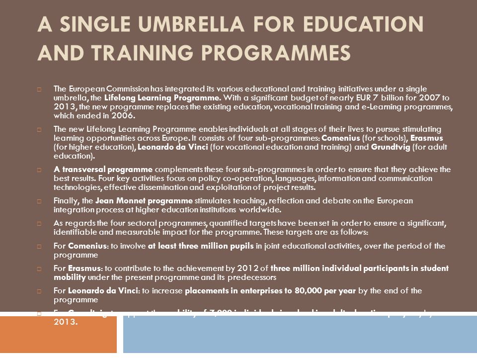 A SINGLE UMBRELLA FOR EDUCATION AND TRAINING PROGRAMMES