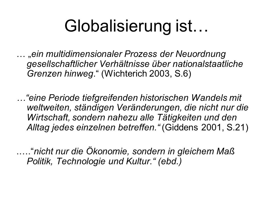 Globalisierung ist…