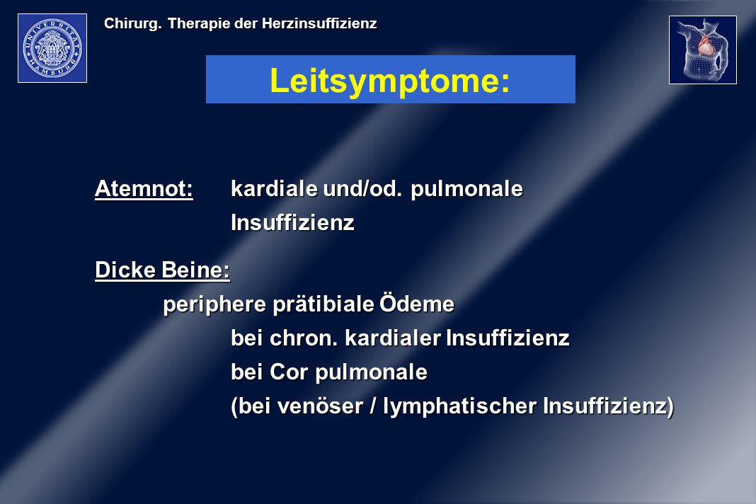 Leitsymptome: Atemnot: kardiale und/od. pulmonale Insuffizienz