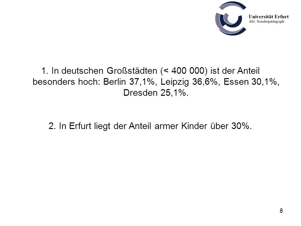 2. In Erfurt liegt der Anteil armer Kinder über 30%.