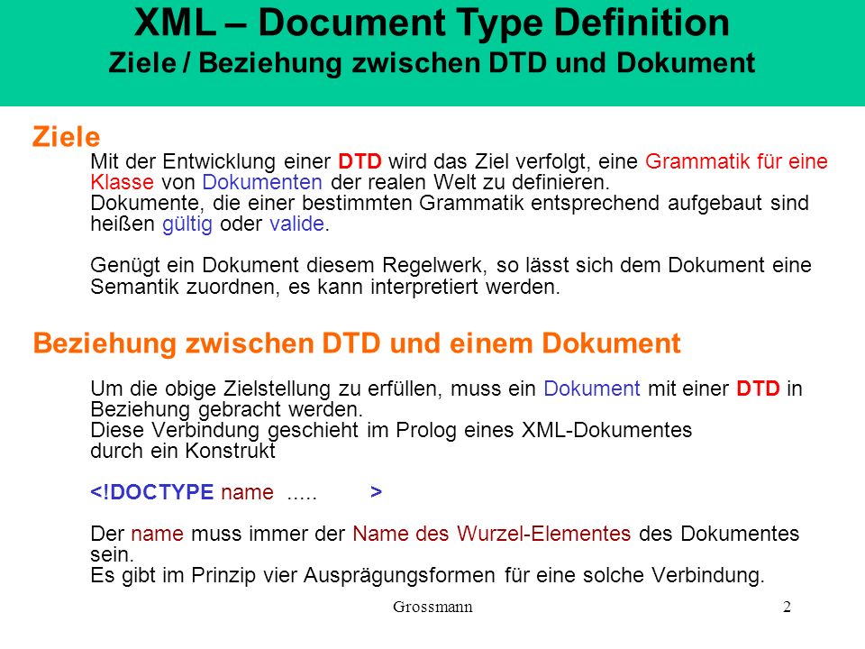XML – Document Type Definition Ziele / Beziehung zwischen DTD und Dokument