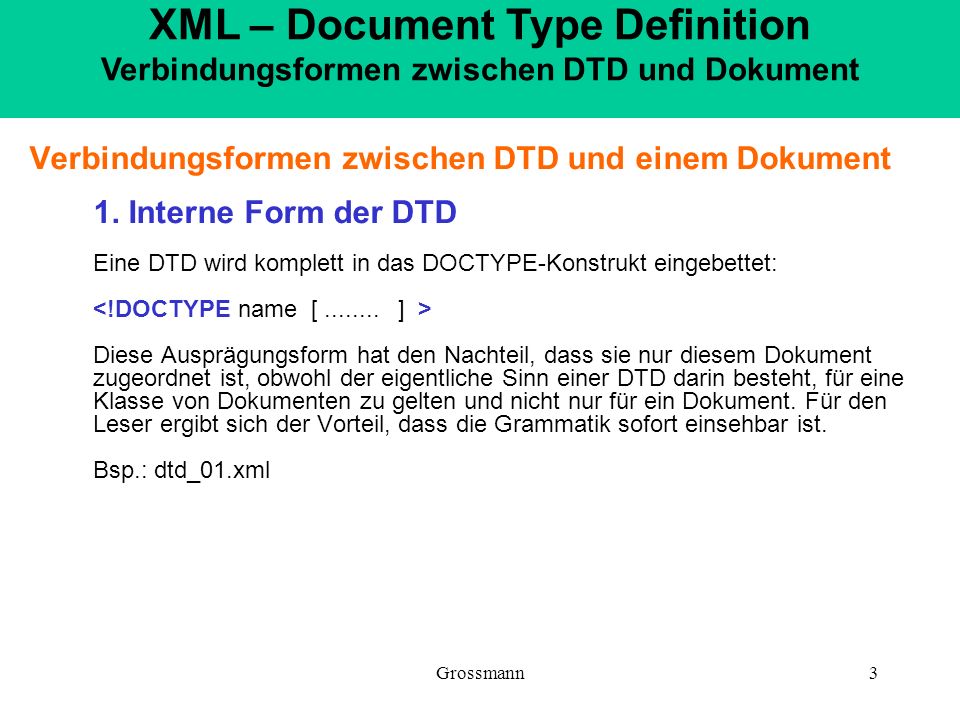 XML – Document Type Definition Verbindungsformen zwischen DTD und Dokument