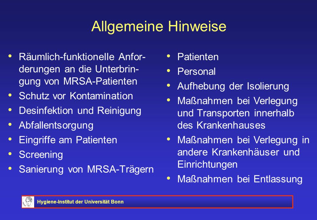 Allgemeine Hinweise Räumlich-funktionelle Anfor-derungen an die Unterbrin-gung von MRSA-Patienten. Schutz vor Kontamination.
