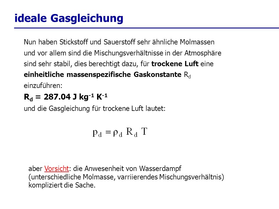 ideale Gasgleichung Rd = J kg-1 K-1