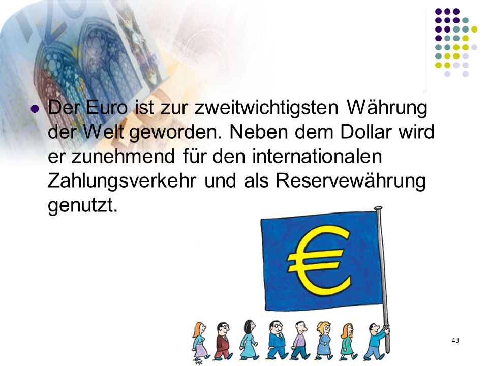Der Euro ist zur zweitwichtigsten Währung der Welt geworden