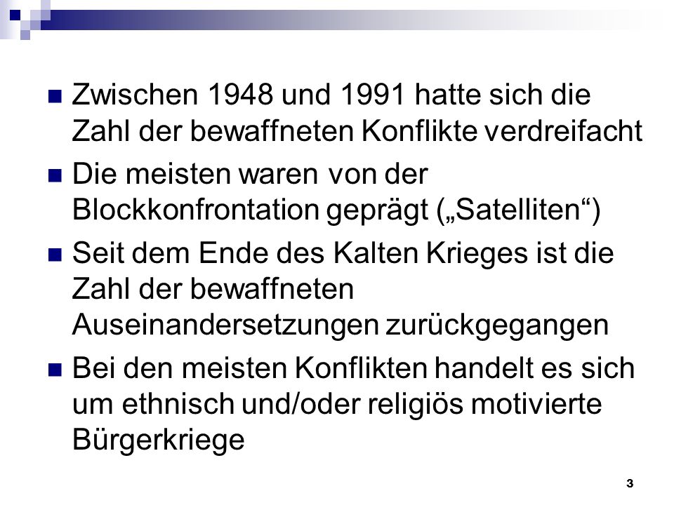 Zwischen 1948 und 1991 hatte sich die Zahl der bewaffneten Konflikte verdreifacht