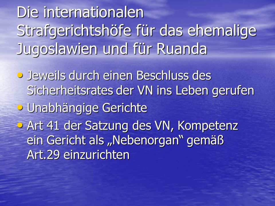 Die internationalen Strafgerichtshöfe für das ehemalige Jugoslawien und für Ruanda
