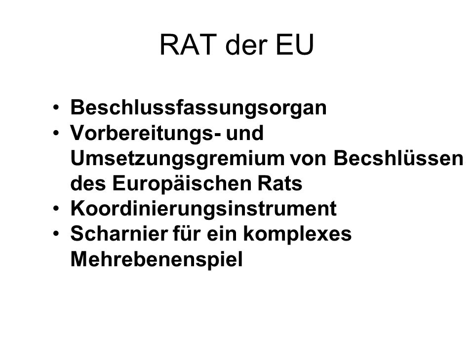 RAT der EU Beschlussfassungsorgan