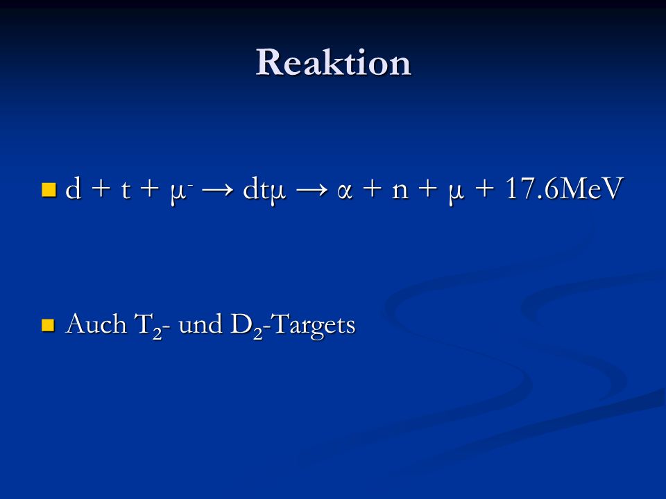 Reaktion d + t + μ- → dtμ → α + n + μ MeV