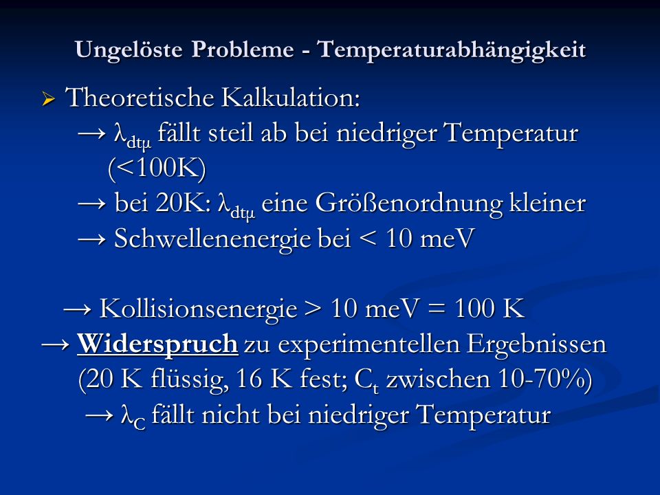 Ungelöste Probleme - Temperaturabhängigkeit