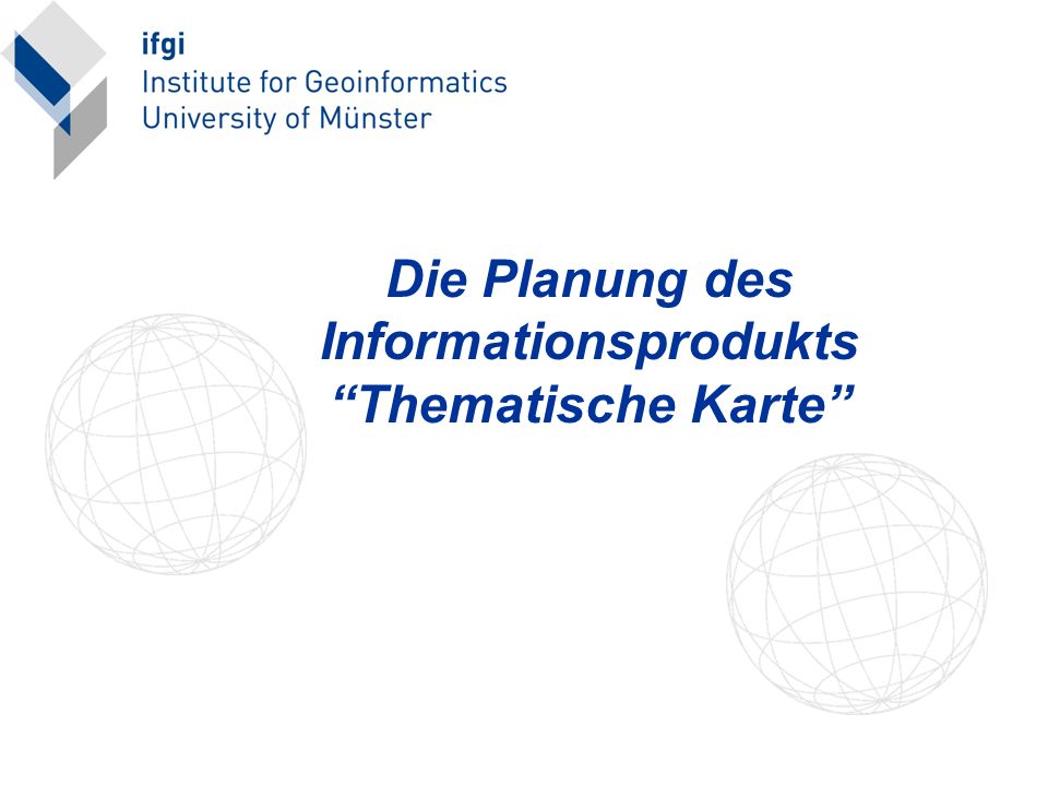 Die Planung des Informationsprodukts Thematische Karte