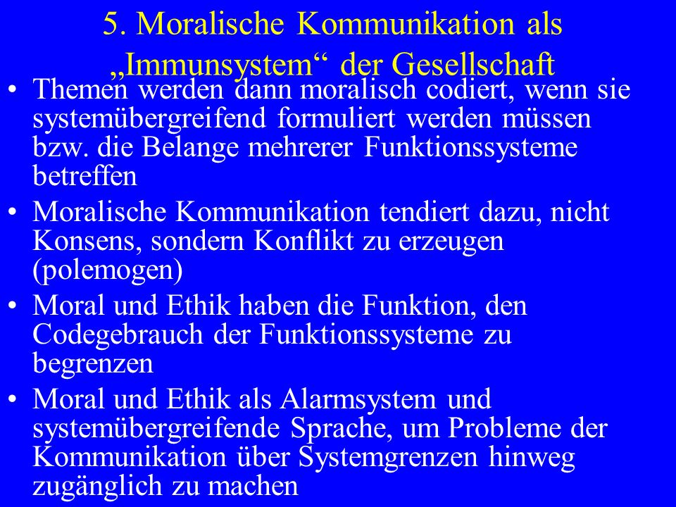 5. Moralische Kommunikation als „Immunsystem der Gesellschaft