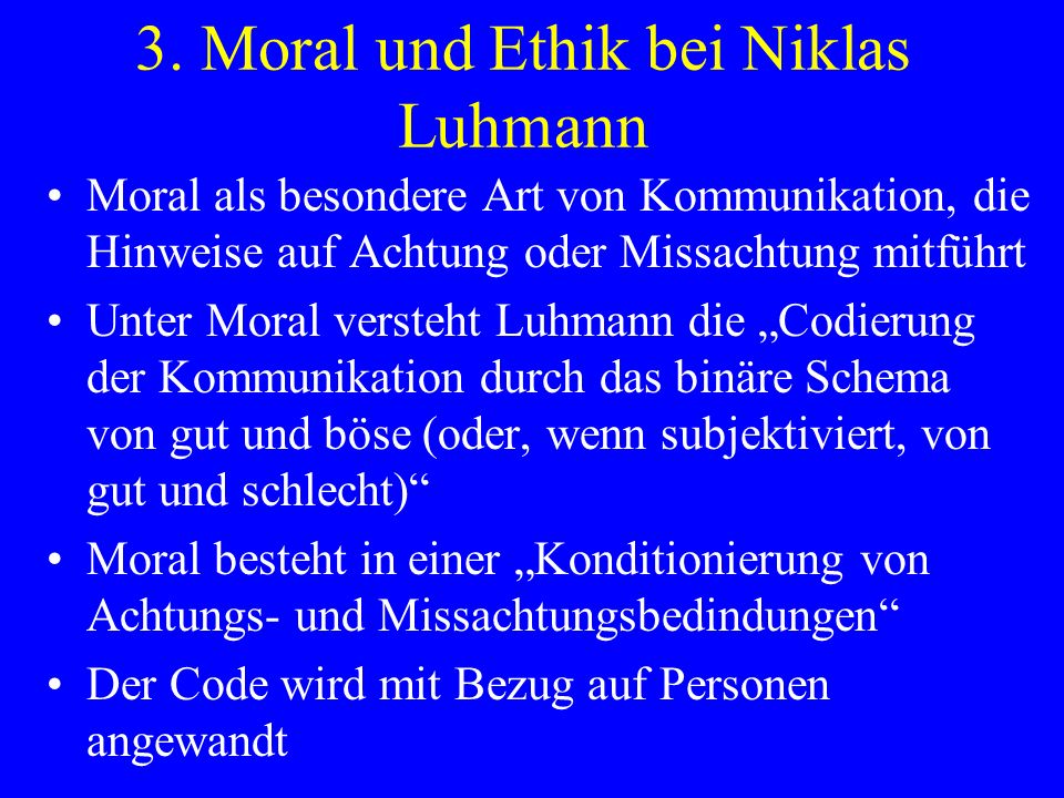 3. Moral und Ethik bei Niklas Luhmann