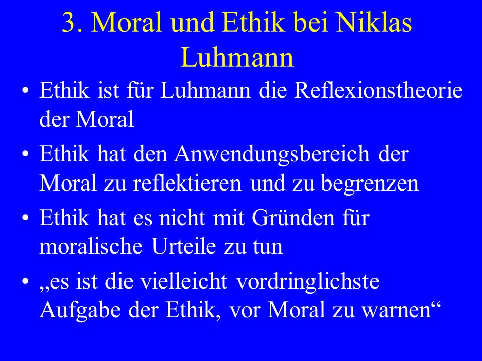 3. Moral und Ethik bei Niklas Luhmann