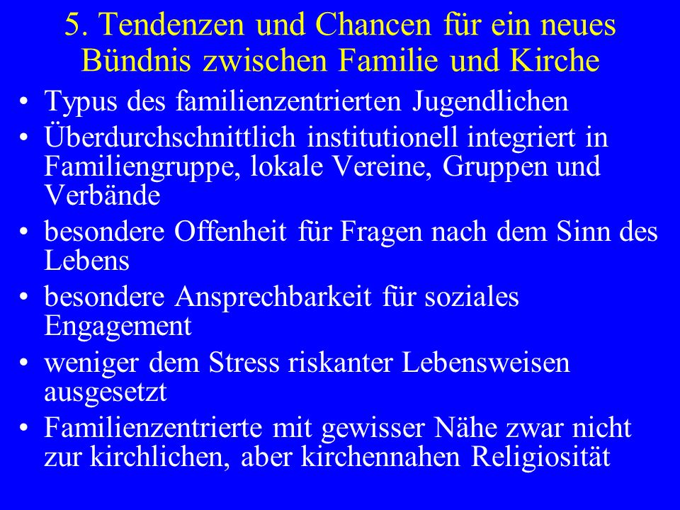 5. Tendenzen und Chancen für ein neues Bündnis zwischen Familie und Kirche