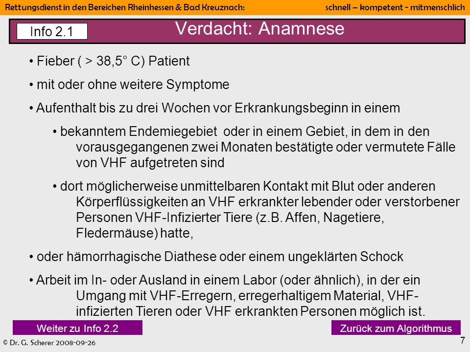 Verdacht: Anamnese Info 2.1 Fieber ( > 38,5° C) Patient