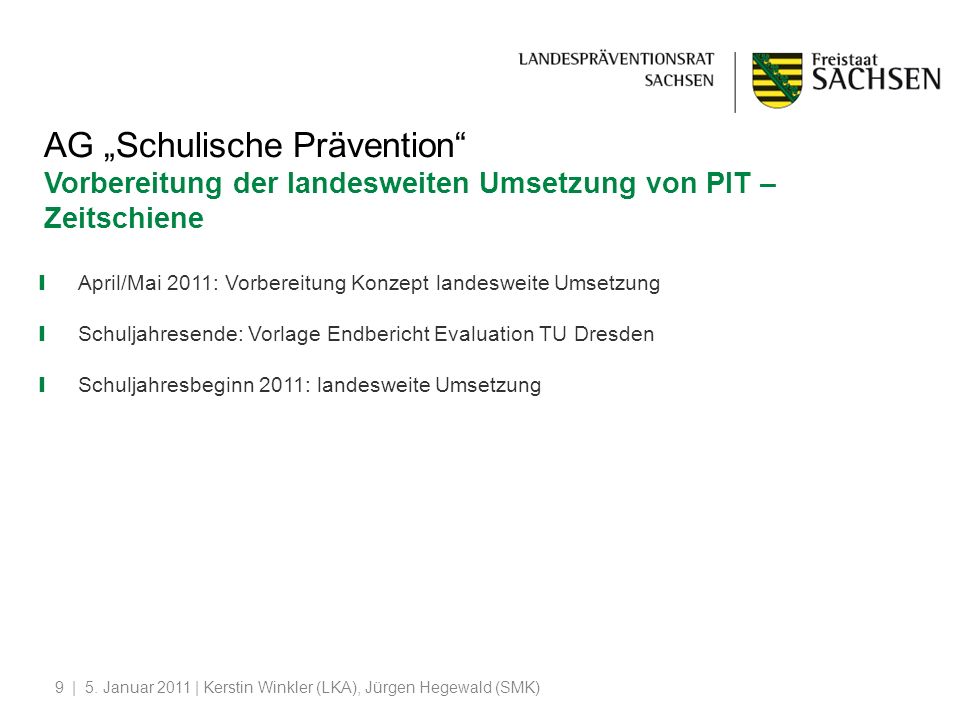 AG „Schulische Prävention Vorbereitung der landesweiten Umsetzung von PIT –