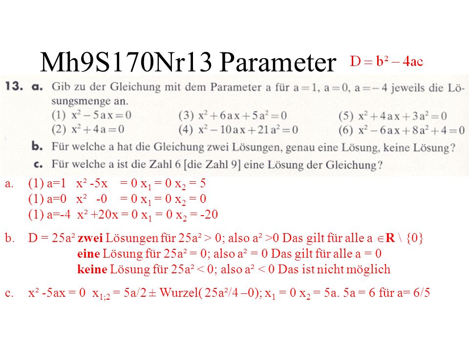 Mh9S170Nr13 Parameter (1) a=1 x² -5x = 0 x1 = 0 x2 = 5 (1) a=0 x² -0 = 0 x1 = 0 x2 = 0 (1) a=-4 x² +20x = 0 x1 = 0 x2 = -20.