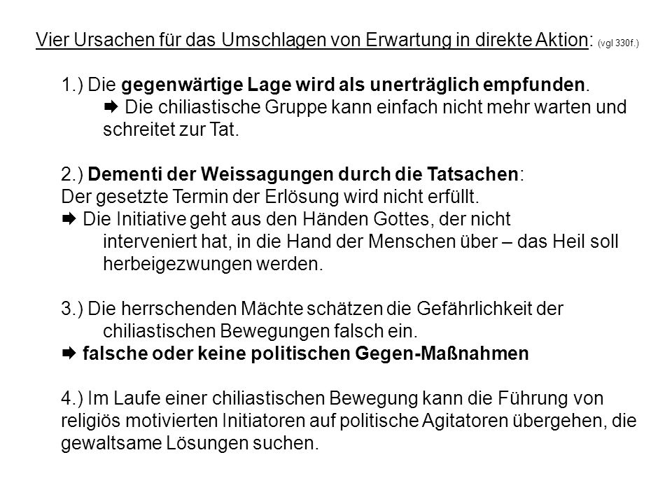 Vier Ursachen für das Umschlagen von Erwartung in direkte Aktion: (vgl 330f.)