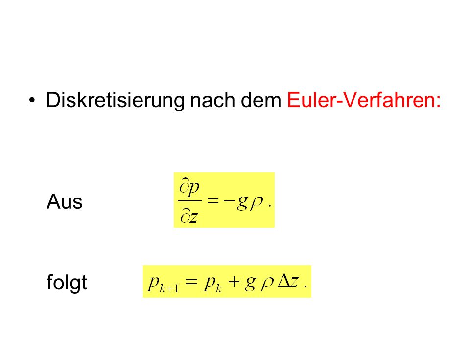 Diskretisierung nach dem Euler-Verfahren:
