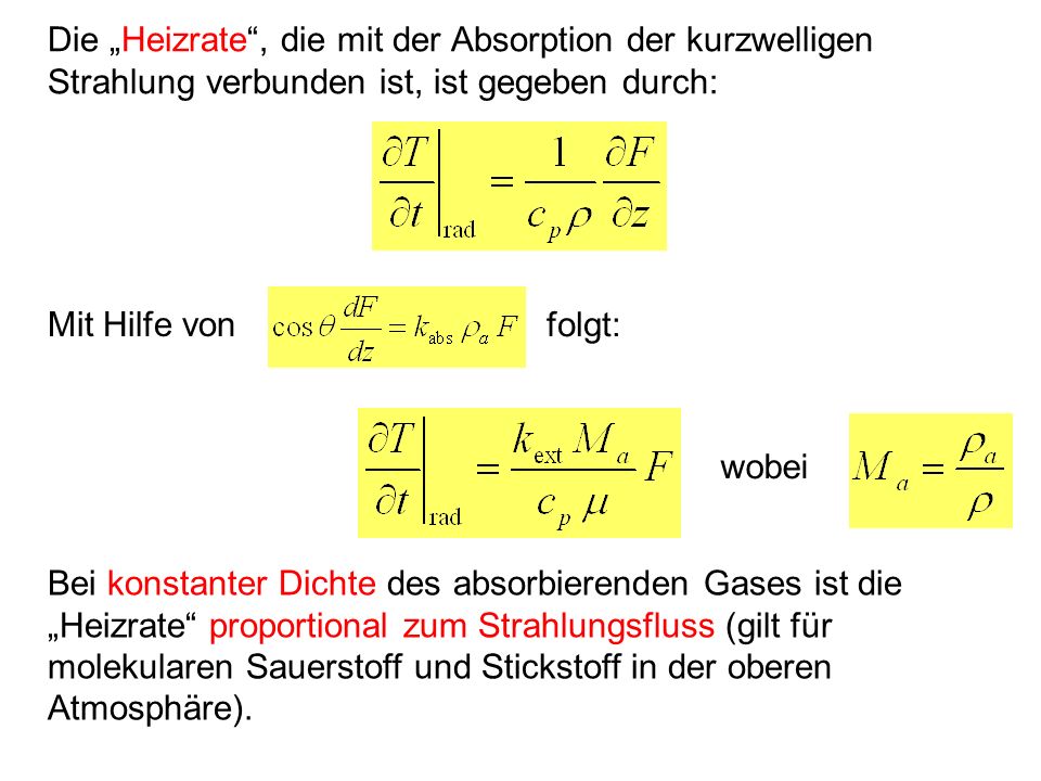 Die „Heizrate , die mit der Absorption der kurzwelligen Strahlung verbunden ist, ist gegeben durch: