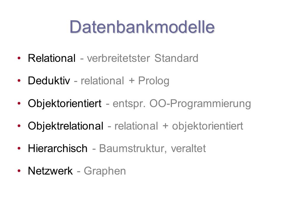Datenbankmodelle Relational - verbreitetster Standard