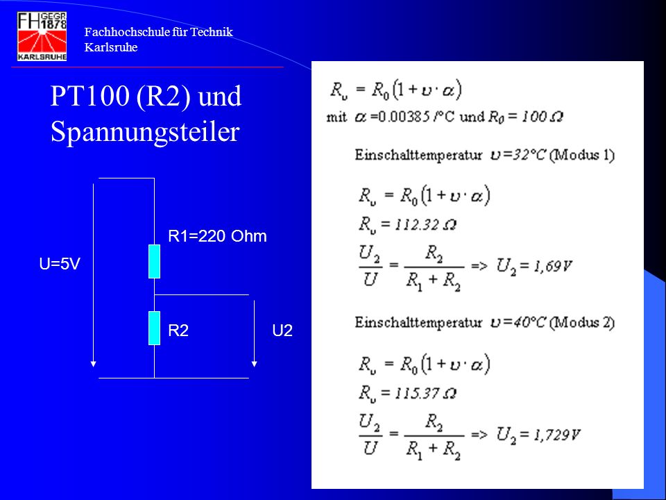 PT100 (R2) und Spannungsteiler R2 U=5V U2 R1=220 Ohm
