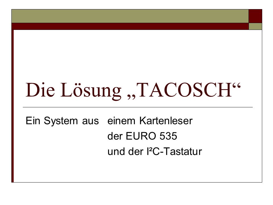 Ein System aus einem Kartenleser der EURO 535 und der I²C-Tastatur